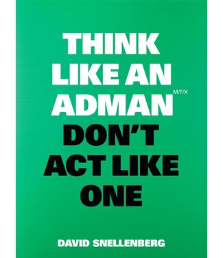 David Snellenberg Think Like An Adman