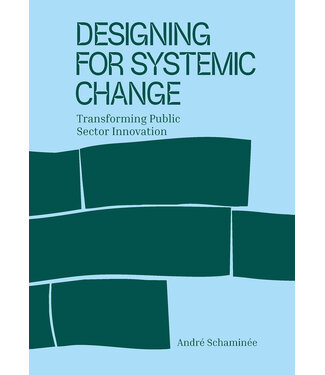André Schaminée Designing for Systemic Change André Schaminée Designing for Systemic Change