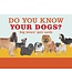 Do You Know Your Dogs?