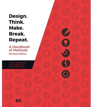 Martin Tomitsch, Madeleine Borthwick, Naseem Ahmadpour, Clare Cooper, Jessica Frawley, Leigh-Anne Hepburn, A. Baki Kocaballi, Lian Loke, Claudia Núñez-Pacheco, Karla Straker, Cara Wrigley Design. Think. Make. Break. Repeat - Revised Edition