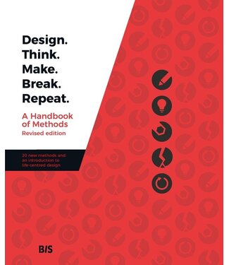 Martin Tomitsch, Madeleine Borthwick, Naseem Ahmadpour, Clare Cooper, Jessica Frawley, Leigh-Anne Hepburn, A. Baki Kocaballi, Lian Loke, Claudia Núñez-Pacheco, Karla Straker, Cara Wrigley Design. Think. Make. Break. Repeat. - Revised Edition
