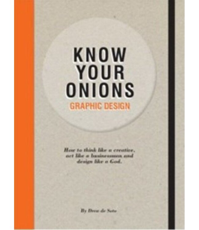 Drew de Soto Know Your Onions: Graphic Design