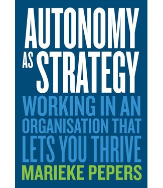 Marieke Pepers Autonomy as Strategy Marieke Pepers Autonomy as Strategy