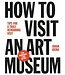 Johan Idema How to Visit an Art Museum