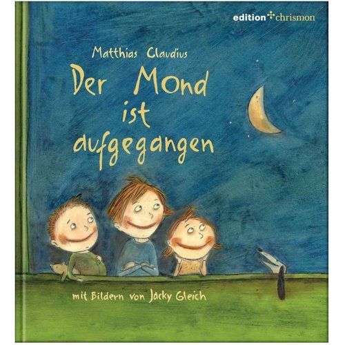 edition chrismon Der Mond ist aufgegangen