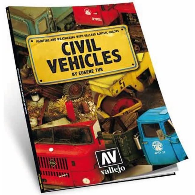 Vallejo Civil Vehicles. Painting and weathering with Vallejo acrylic colors by Eugene Tur - 118pag - 75012