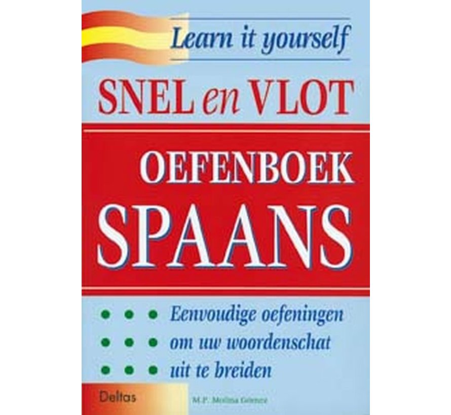 Snel en Vlot Spaans leren  - 3 Boeken - Lesboek + Grammatica + Oefenboek