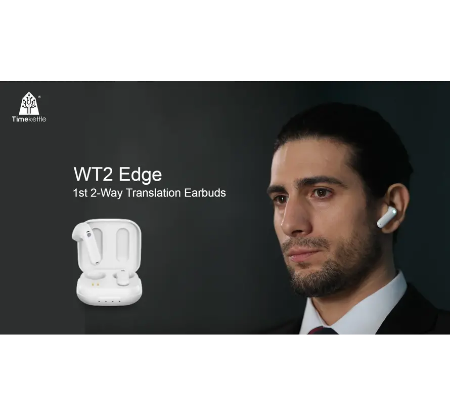 Timekettle WT2 Edge - Vertaal Oordopjes - Translation Earbuds