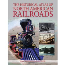 The Historical Atlas of North American Railroads