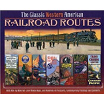 The Classic Western American Railroad Routes