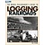 Kalmbach The Model Railroader\'s Guide to Logging Railroads
