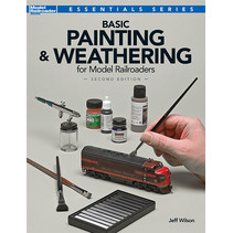 Basic Painting & Weathering for Model Railroaders - Second Edition
