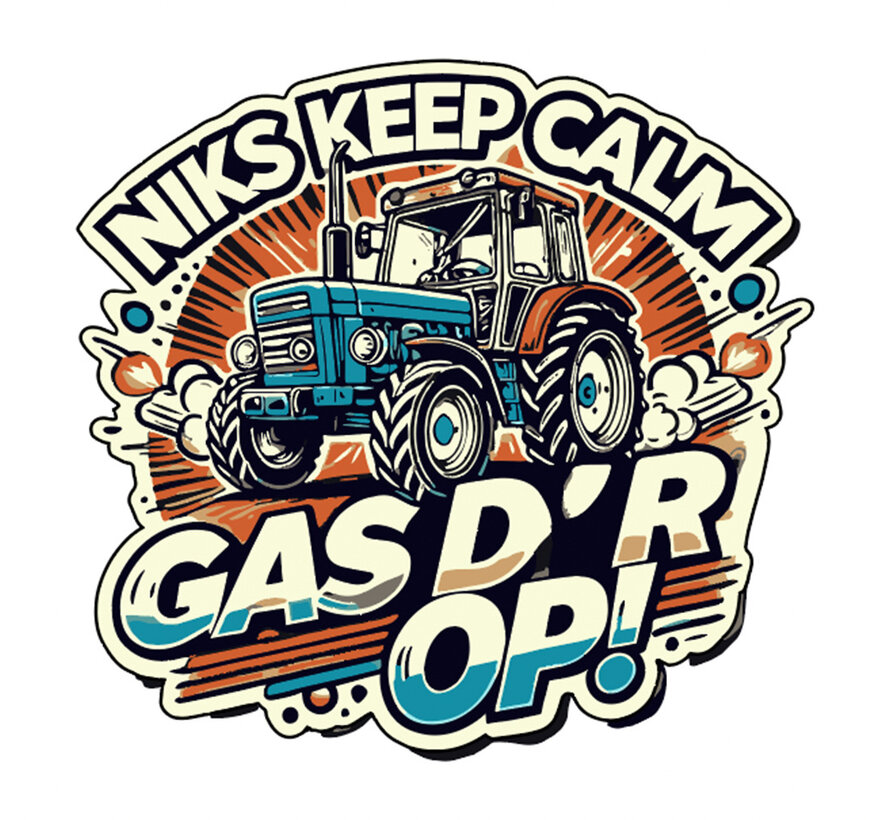Sticker Niks Keep Calm Gas D'r Op! - Tractor