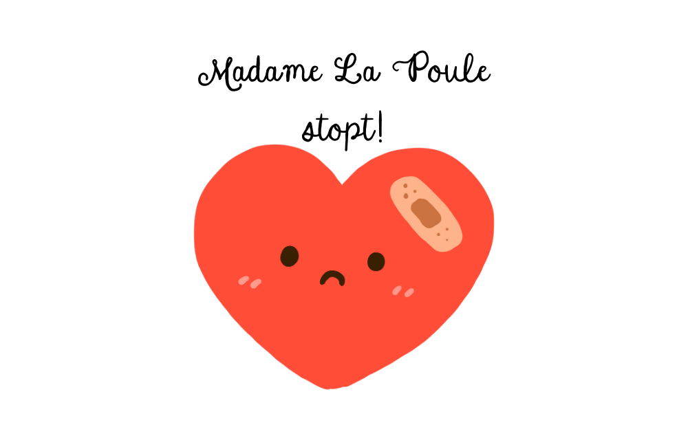 Madame La Poule stopt!