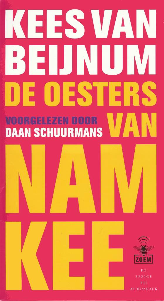 De oesters van Nam Kee van Kees van Beijnum bij Luisterboeken.nl De oesters van Nam Kee van Kees van Beijnum bij Luisterboeken.nl