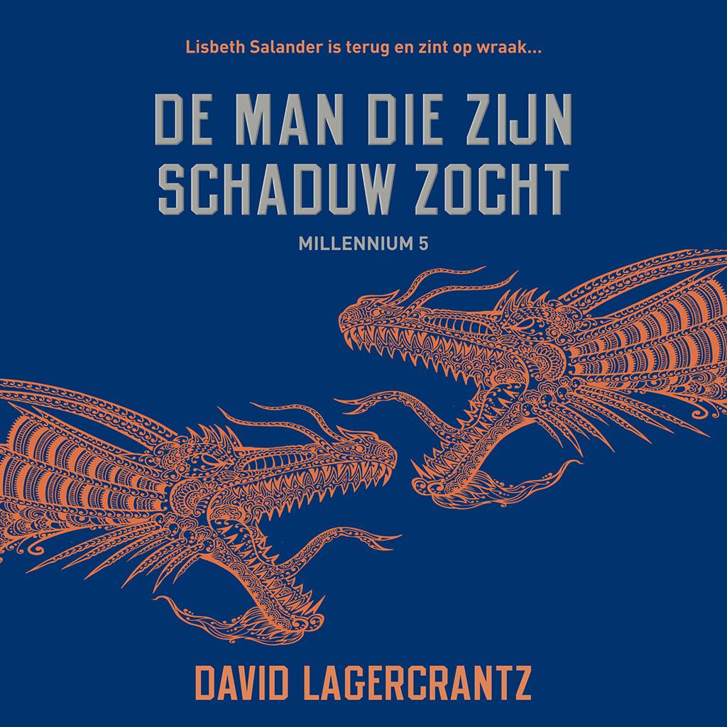 David Lagercrantz Millennium Deel 5 De Man Die Zijn Schaduw Zocht david lagercrantz kopen in de aanbieding