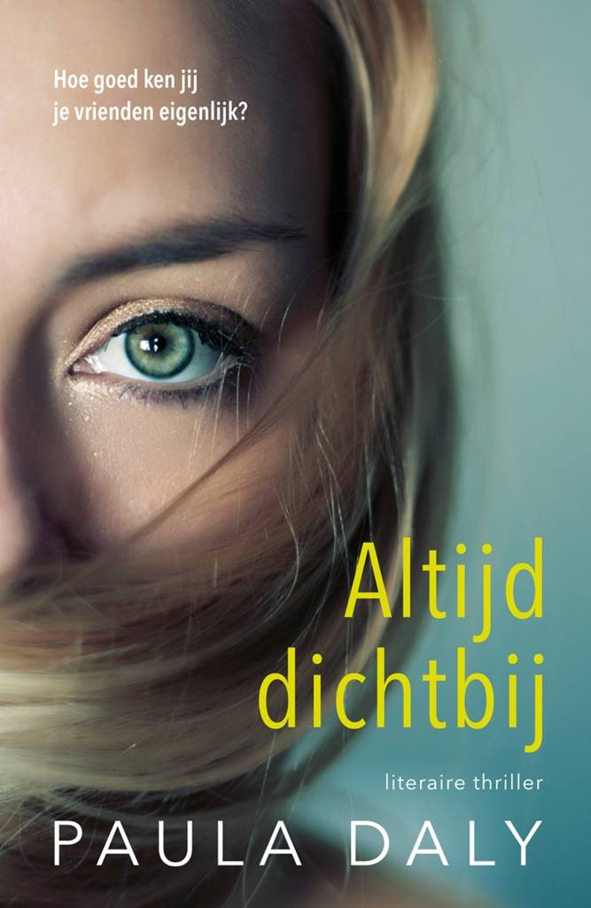 Paula Daly Altijd Dichtbij paula daly kopen in de aanbieding Paula Daly Altijd Dichtbij paula daly kopen in de aanbieding