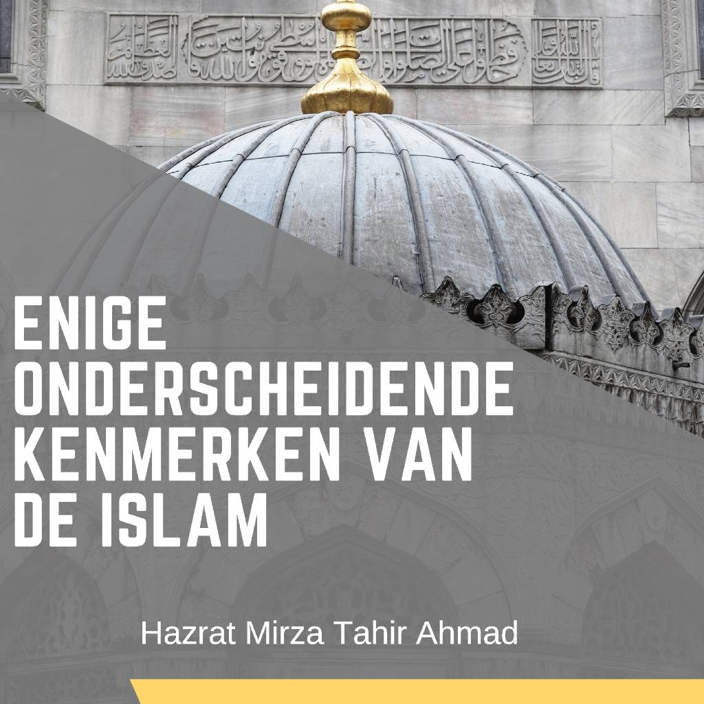 Hazrat Mirza Tahir Ahmad Enige Onderscheidende Kenmerken Van De Islam hazrat mirza tahir ahmad kopen in de aanbieding