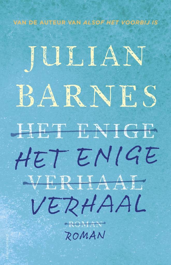 Julian Barnes Het Enige Verhaal julian barnes kopen in de aanbieding Julian Barnes Het Enige Verhaal julian barnes kopen in de aanbieding