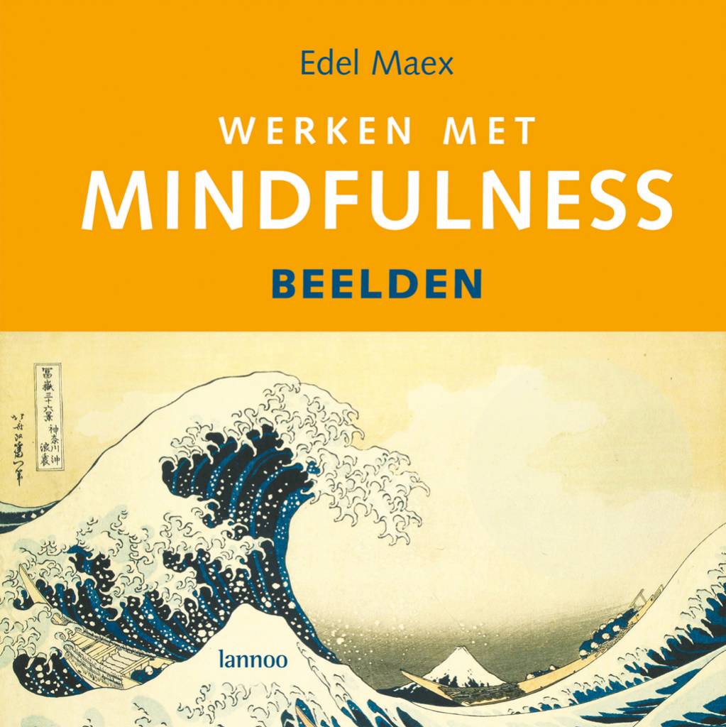 Edel Maex Werken Met Mindfulness Beelden edel maex kopen in de aanbieding
