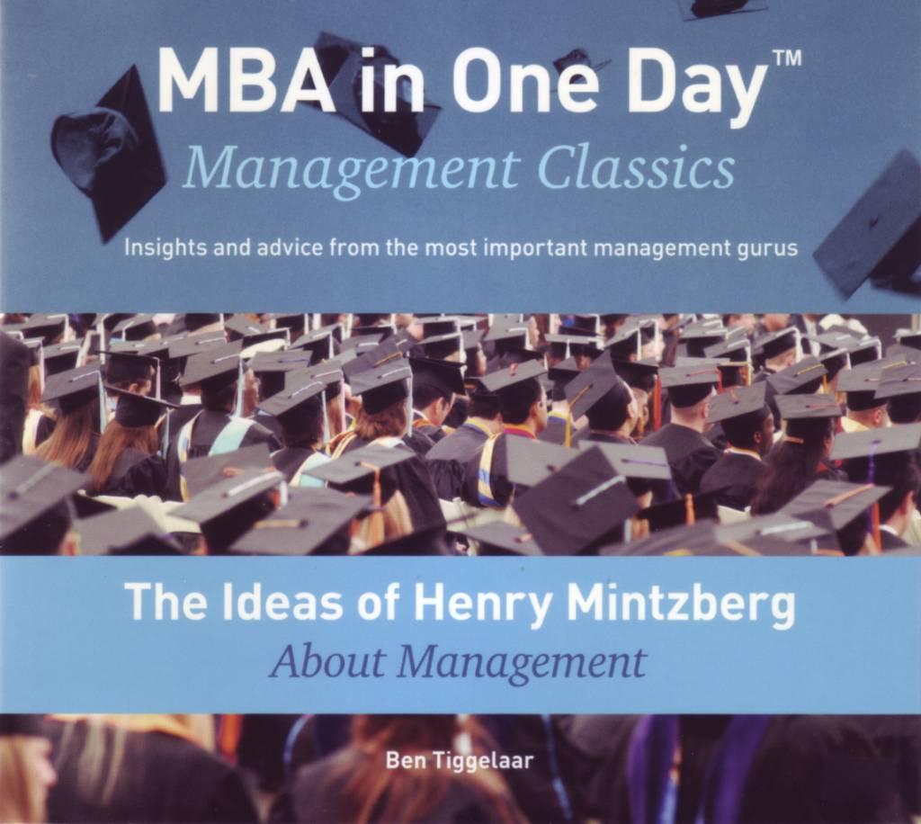 Ben Tiggelaar The Ideas Of Henry Mintzberg About Management ben tiggelaar kopen in de aanbieding