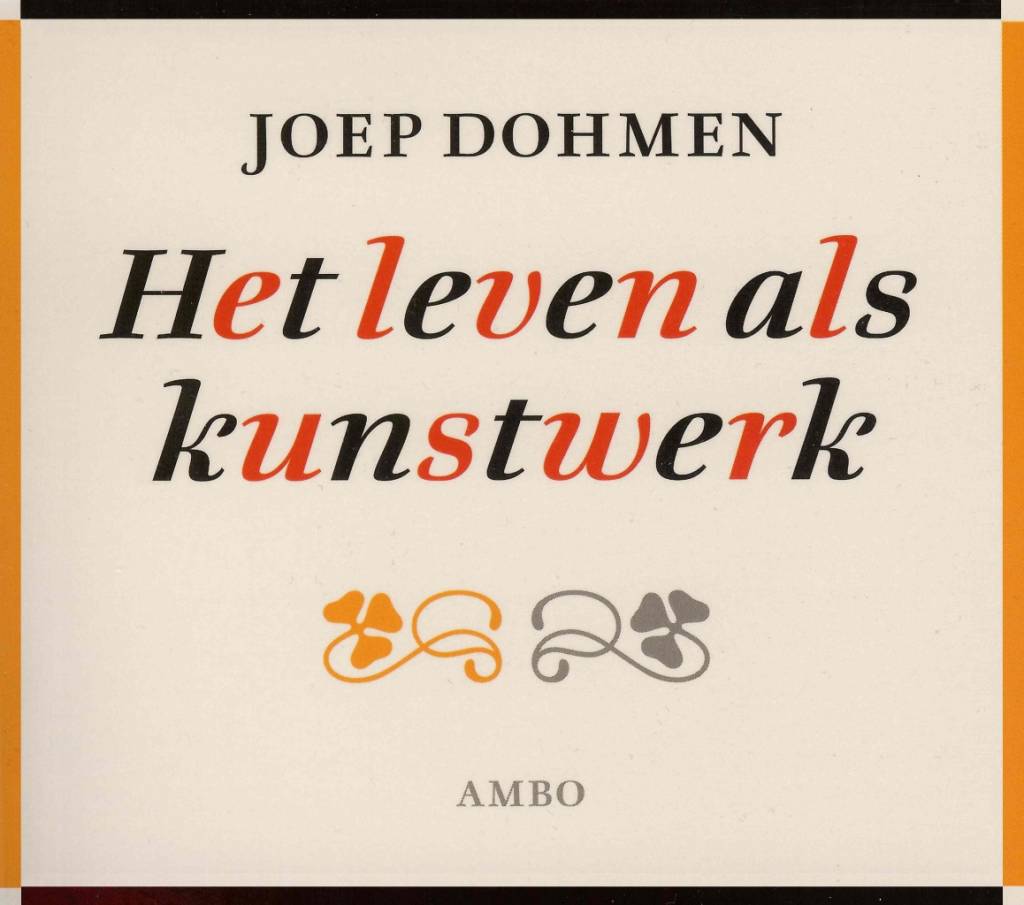 Joep Dohmen Het Leven Als Kunstwerk joep dohmen kopen in de aanbieding Joep Dohmen Het Leven Als Kunstwerk joep dohmen kopen in de aanbieding