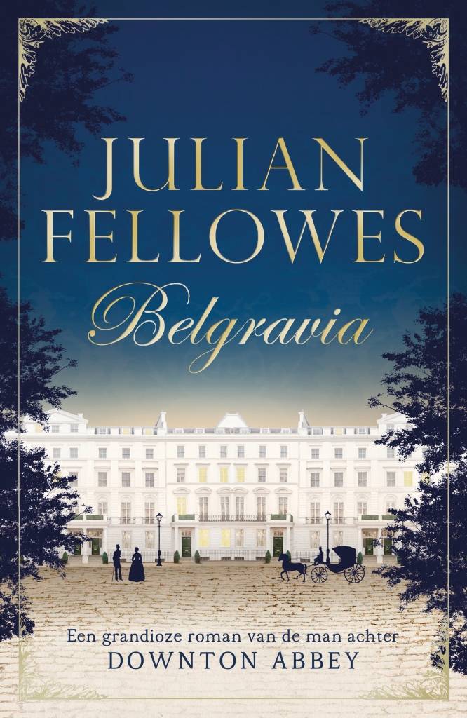 Julian Fellowes Belgravia julian fellowes kopen in de aanbieding