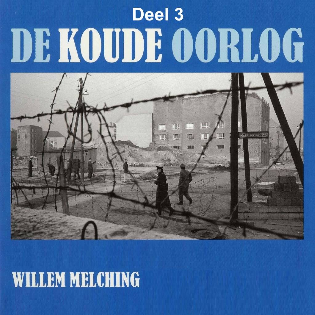 Willem Melching De Koude Oorlog Deel 3 De Van Het Sovjetrijk willem melching kopen in de aanbieding