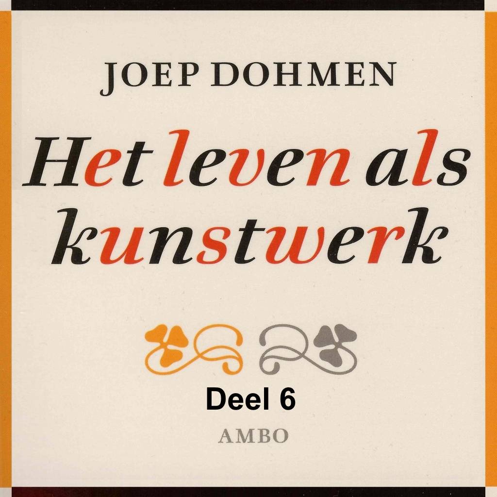 Joep Dohmen Het Leven Als Kunstwerk Deel 6 joep dohmen kopen in de aanbieding