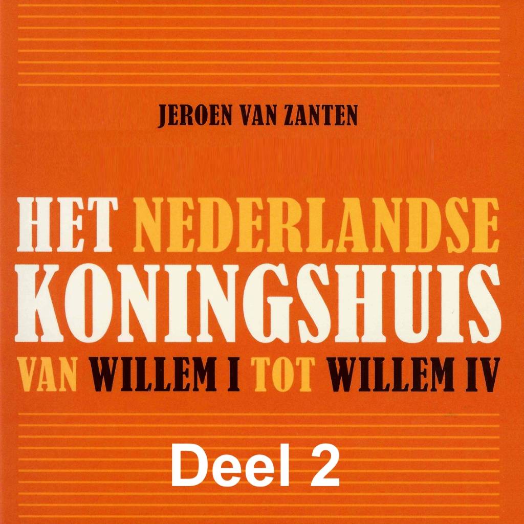 Jeroen Van Zanten Het Nederlandse Koningshuis Deel 2 Willem Ii jeroen van zanten kopen in de aanbieding