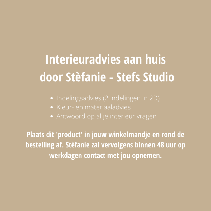 Interieuradvies aan huis - Stefs Studio