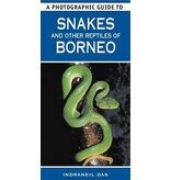 A Photographic Guide to Snakes and other Reptiles of Borneo