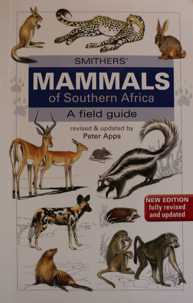Smithers' Mammals of Southern Africa: A Field Guide