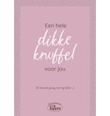 Kaart 'een hele dikke knuffel voor jou'