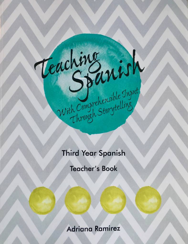 Teaching Spanish with comprehensible input through storytelling - 3 ...