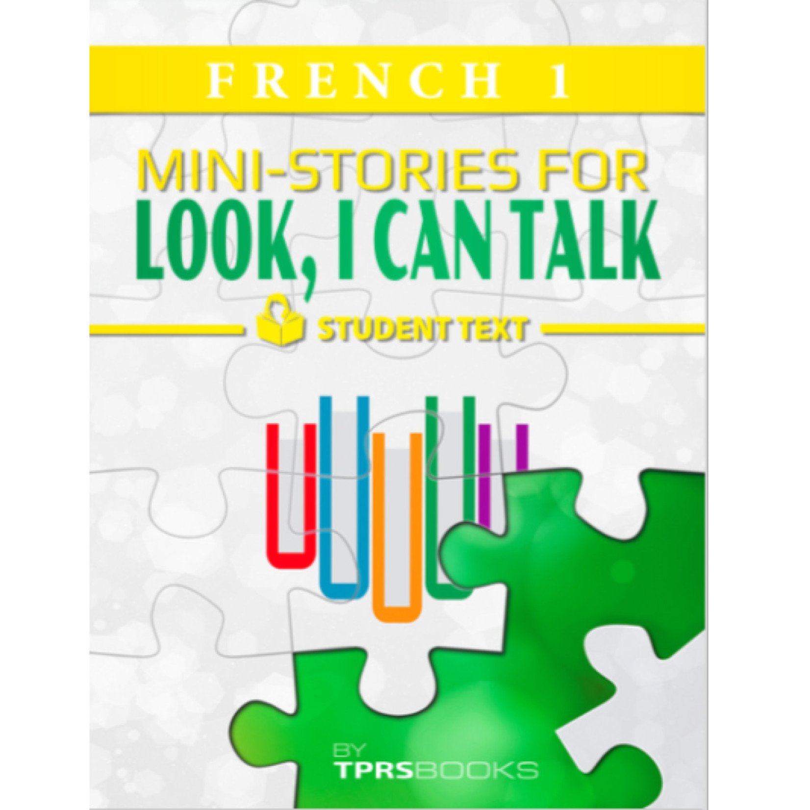 TPRS Books French 1  Look, I Can Talk! Student Text