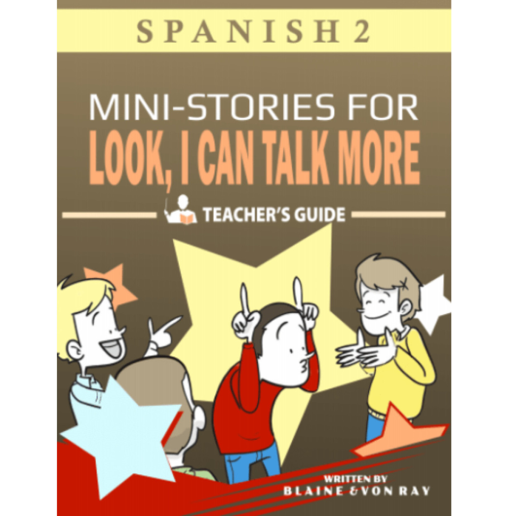 TPRS Books Look, I Can Talk MORE! Spanish - Teacher's Guide