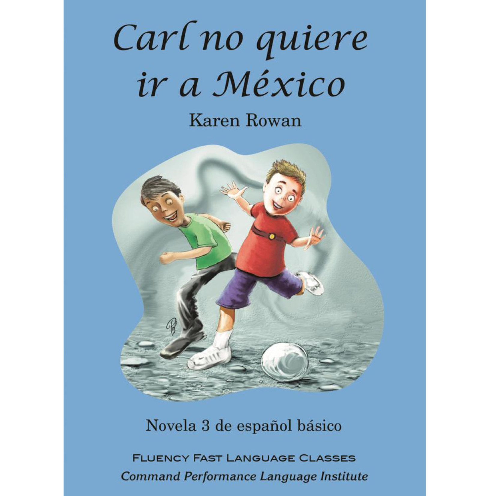 Karen Rowan Carl no quiere ir a México