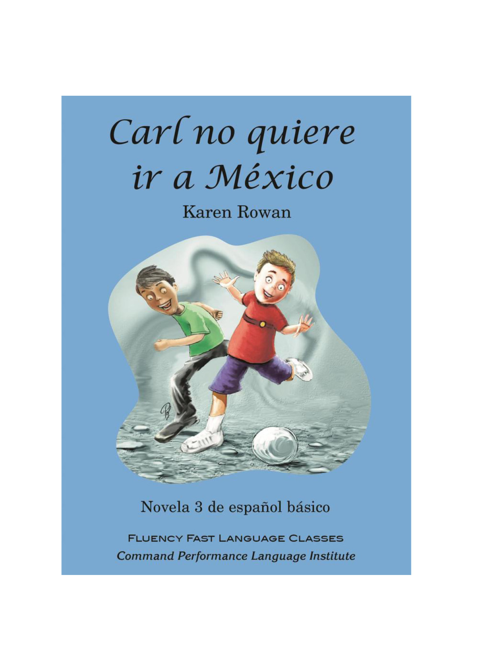 Carl no quiere ir a México