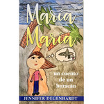 Jennifer Degenhardt María María - un cuento de un huracán