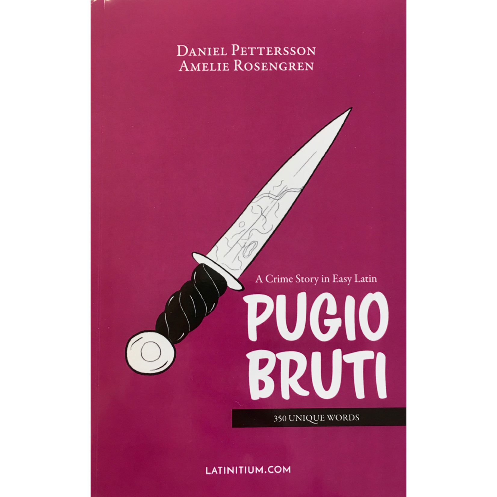 Daniel Pettersson Pugio Bruti - A crime story in easy Latin