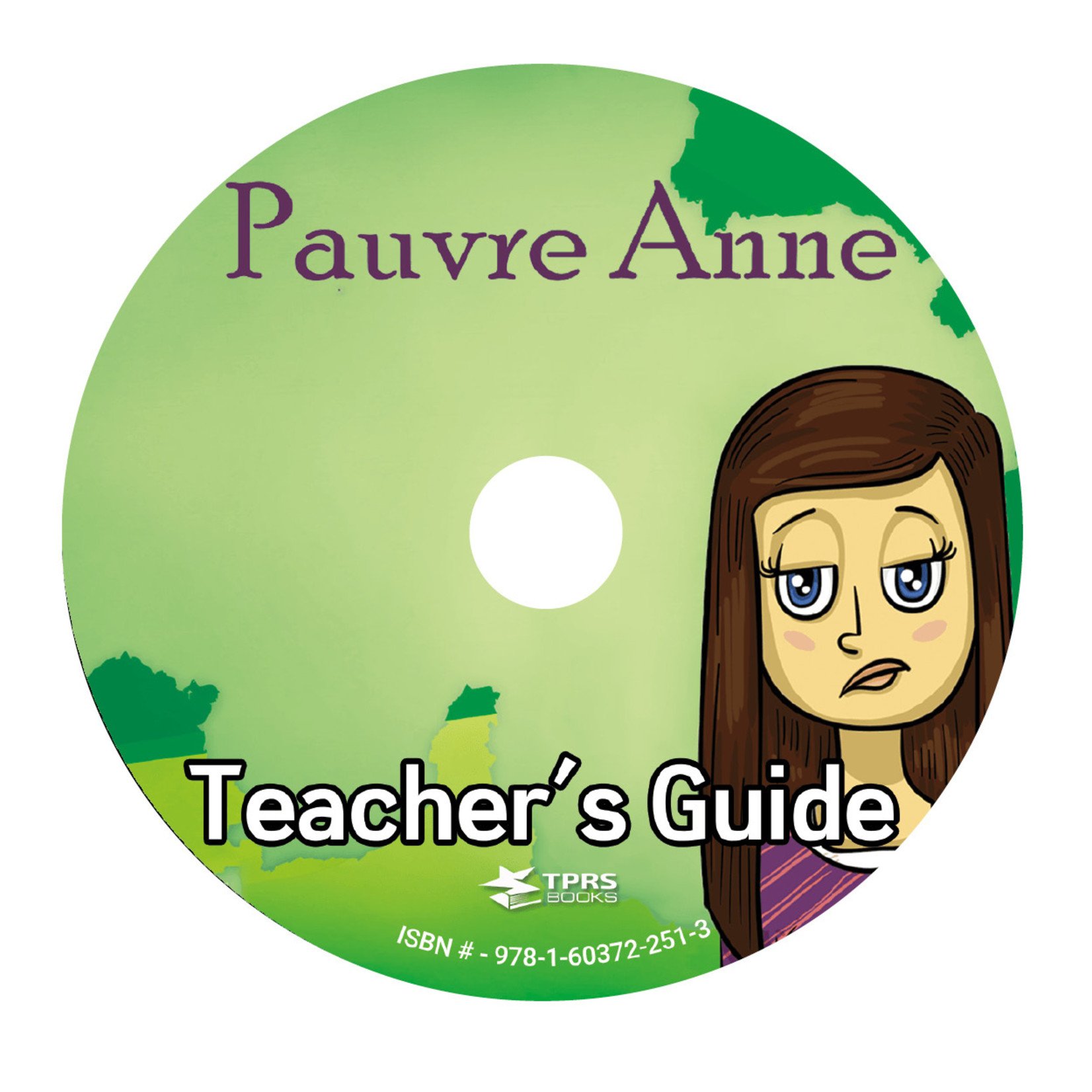 TPRS Books Pauvre Anne - Teacher's Guide