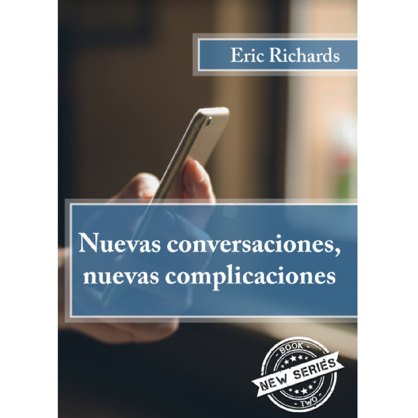 TPRS Books Nuevas conversaciones, nuevas complicaciones