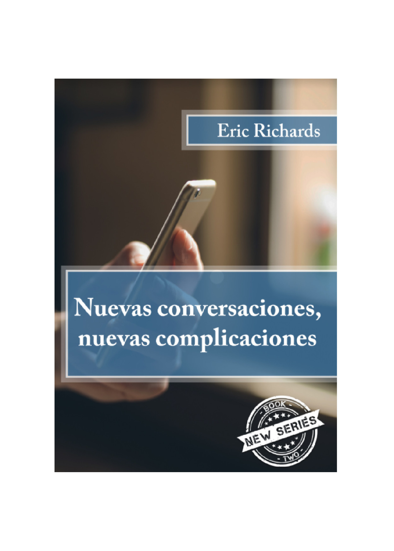 TPRS Books Nuevas conversaciones, nuevas complicaciones