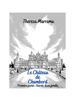 Le Château de Chambord 1: Secrets d'une famille