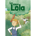 TPRS Books La vaca Lola y otros cuentos