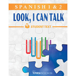 TPRS Books Spanish 1 & 2 - Look, I Can Talk! Student Text