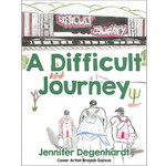 Jennifer Degenhardt A difficult journey