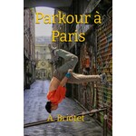 Anne Briotet Parkour à Paris