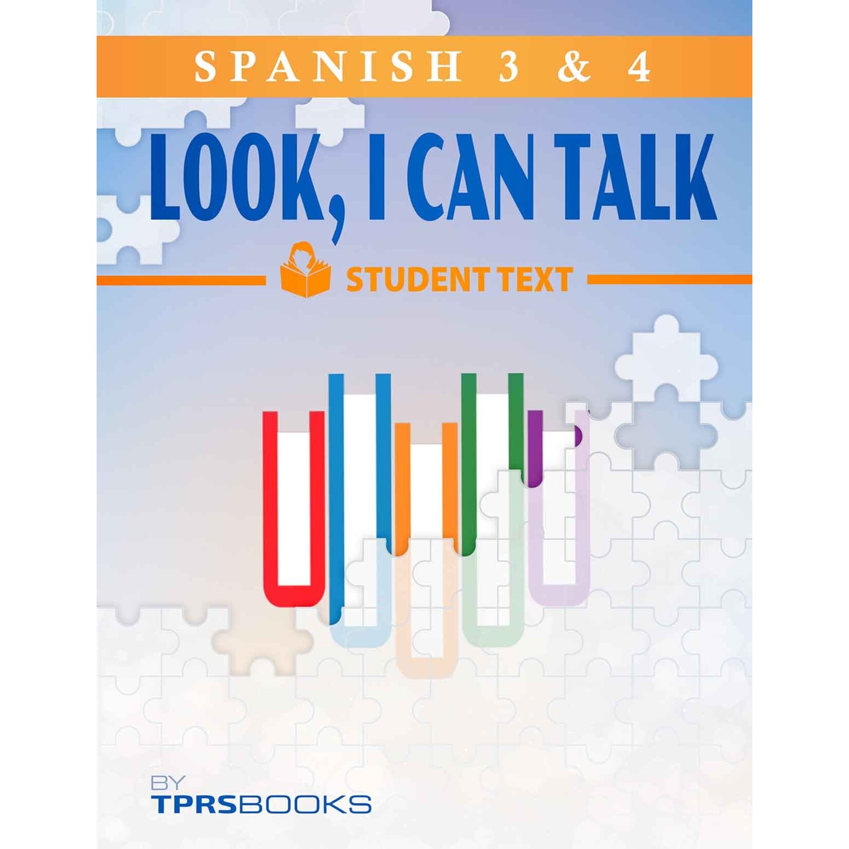 TPRS Books Spanish 3 & 4 - Look, I Can Talk! Student Text